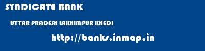 SYNDICATE BANK  UTTAR PRADESH LAKHIMPUR KHEDI    banks information 